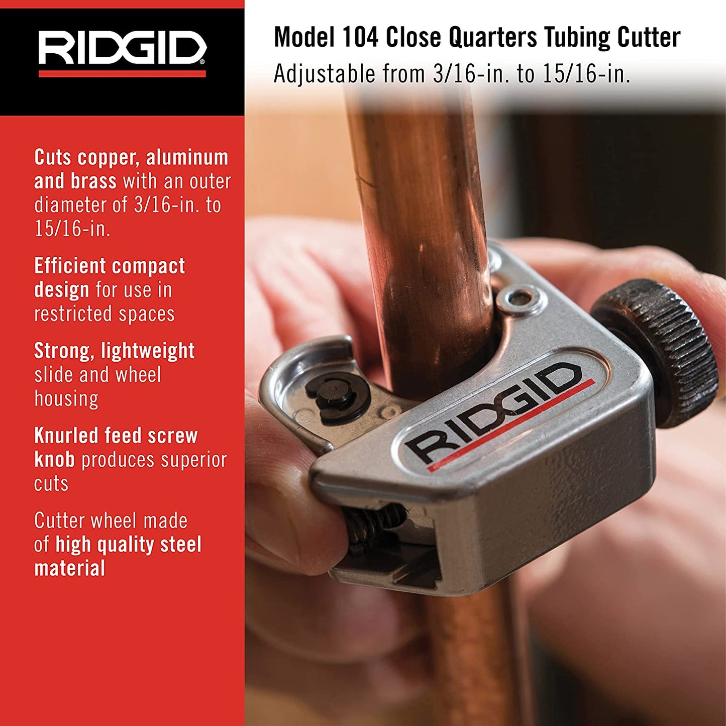 RIDGID  3/16 in. to 15/16 in. 104 Close Quarters Copper, Aluminum, Brass, and Plastic Tubing Cutter, Multi-Use Tubing Tool